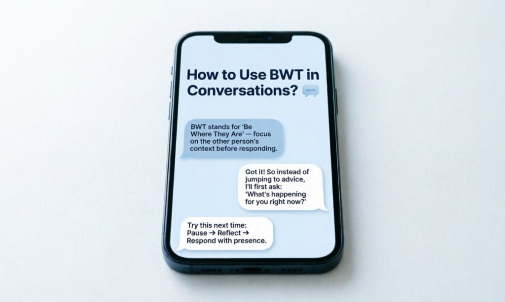 How to Use BWT in Conversations