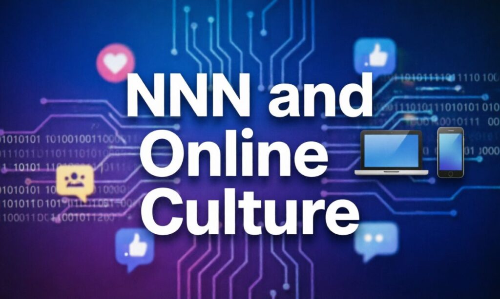 NNN and Online Culture