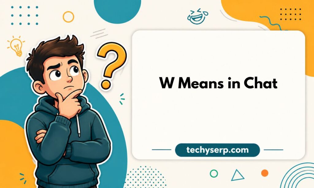 W Means in Chat