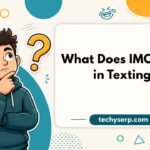 What Does IMO Mean in Texting
