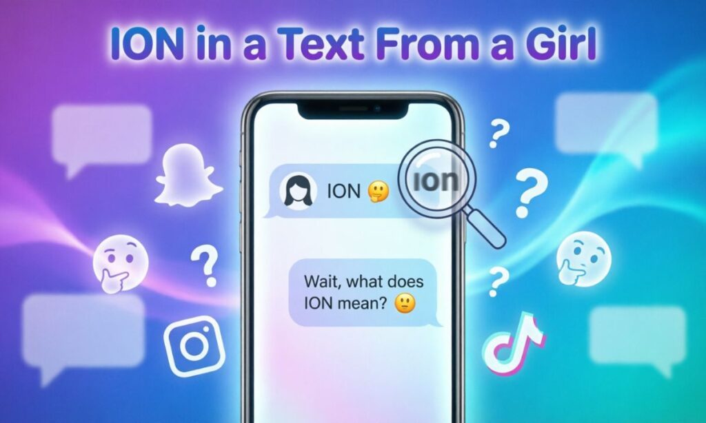 ION in a Text From a Girl
