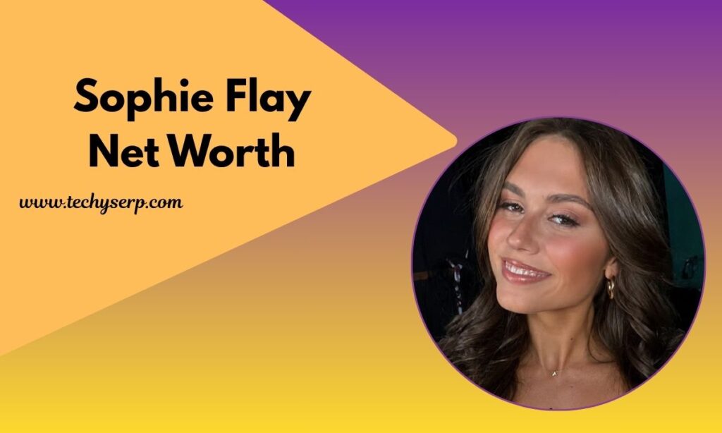 Sophie Flay Net Worth