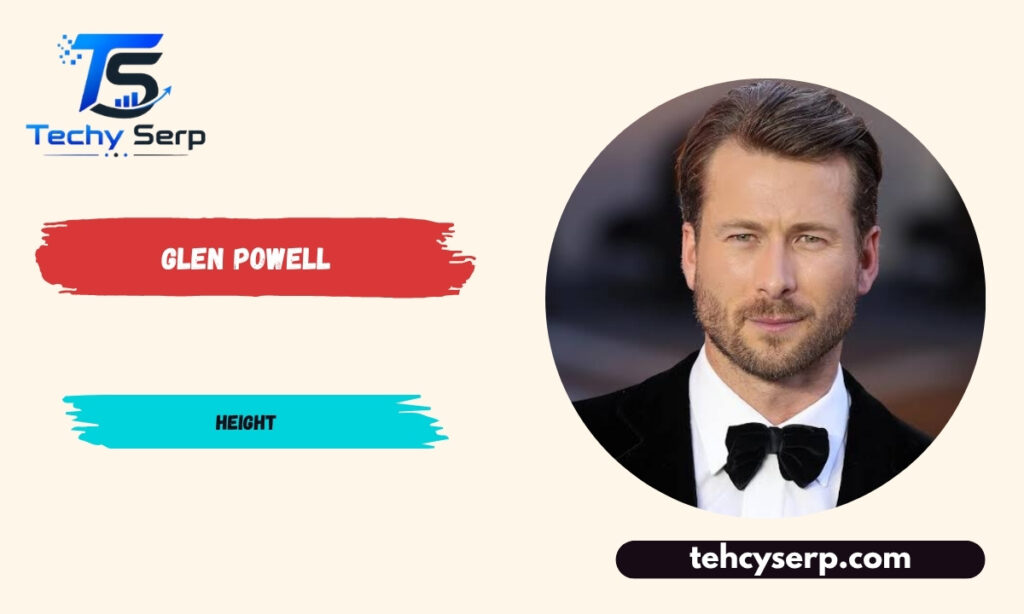 Glen Powell Height