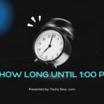 How Long Until 1:00 PM