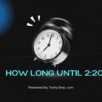 how long until 2:20